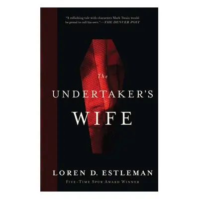 "The Undertaker's Wife" - "" ("Estleman Loren D.")