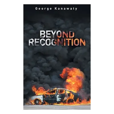 "Beyond Recognition" - "" ("Kanawaty George")