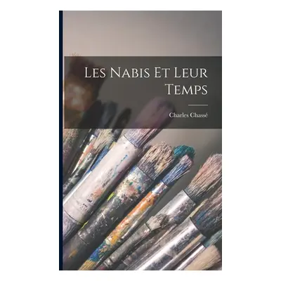 "Les nabis et leur temps" - "" ("Chass Charles")