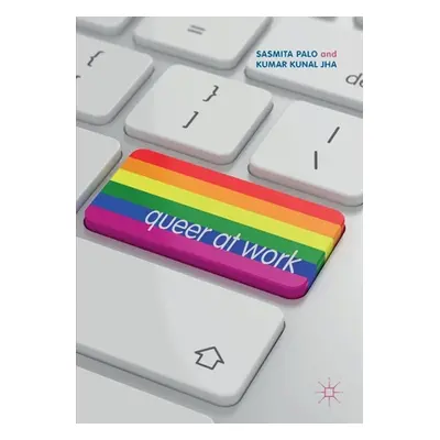 "Queer at Work" - "" ("Palo Sasmita")