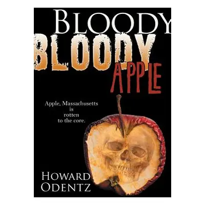 "Bloody Bloody Apple" - "" ("Odentz Howard")