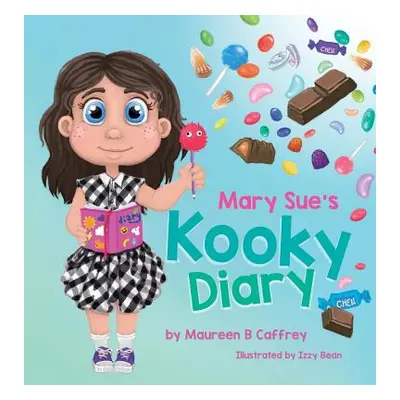 "Mary Sue's Kooky Diary" - "" ("Caffrey Maureen B.")