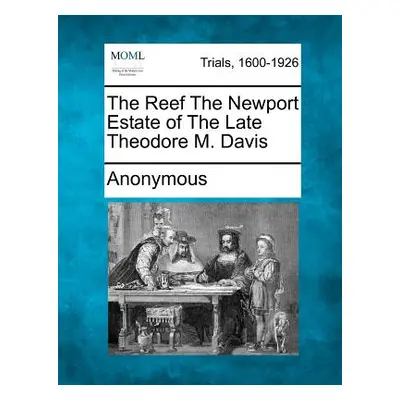 "The Reef the Newport Estate of the Late Theodore M. Davis" - "" ("Anonymous")