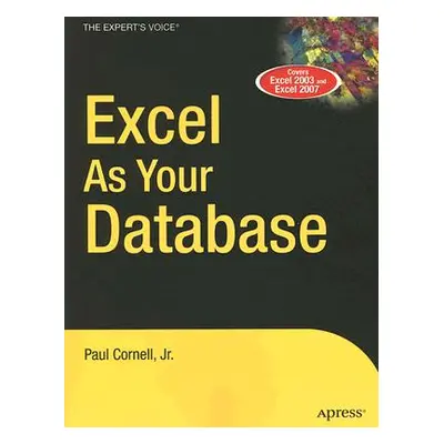 "Excel as Your Database" - "" ("Cornell Paul")