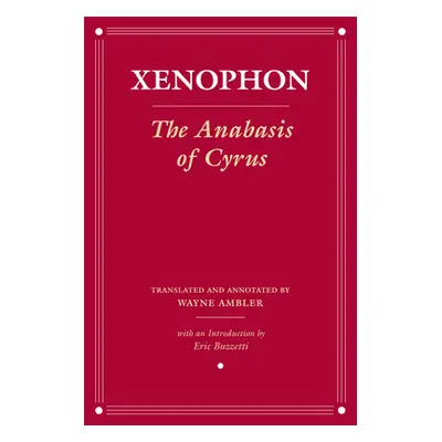 "The Anabasis of Cyrus" - "" ("Xenophon")