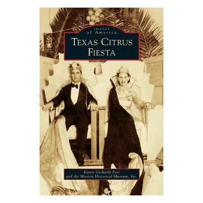 "Texas Citrus Fiesta" - "" ("Fort Karen Gerhardt")