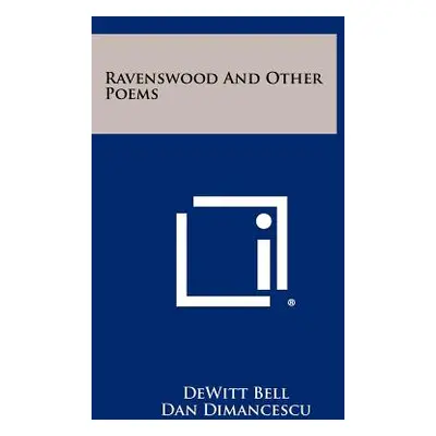 "Ravenswood and Other Poems" - "" ("Bell DeWitt")