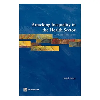 "Attacking Inequality in the Health Sector" - "" ("Yazbeck Abdo S.")