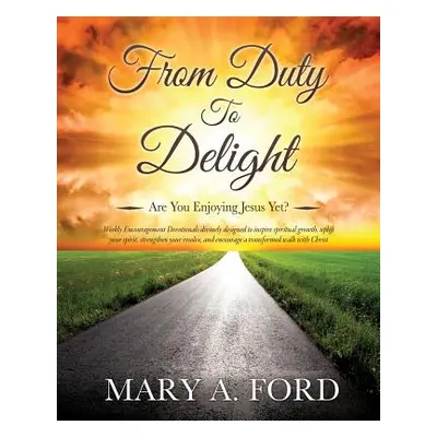 "From Duty To Delight" - "" ("Ford Mary a.")