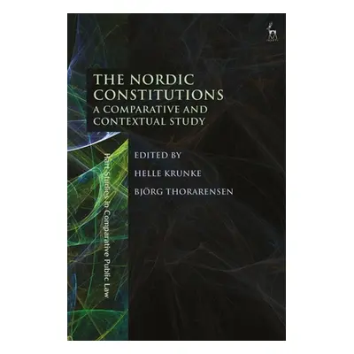 "The Nordic Constitutions: A Comparative and Contextual Study" - "" ("Krunke Helle")