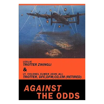 "Against the Odds" - "" ("Trotter Zwingli Leslie")