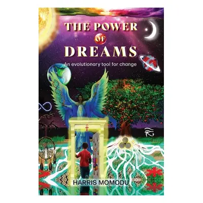 "The Power of Dreams - An evolutionary tool for change" - "" ("Momodu Harris")