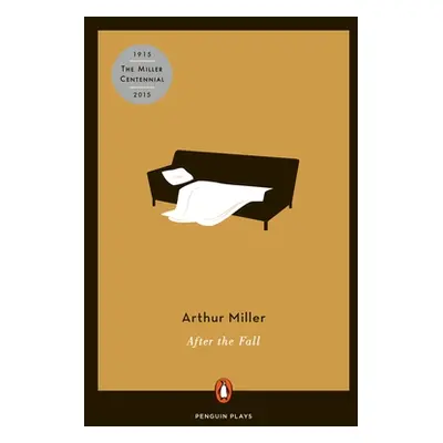 "After the Fall: A Play in Two Acts" - "" ("Miller Arthur")