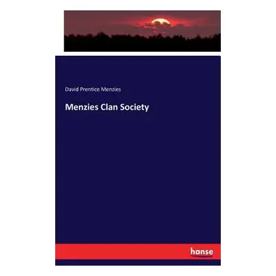 "Menzies Clan Society" - "" ("Menzies David Prentice")