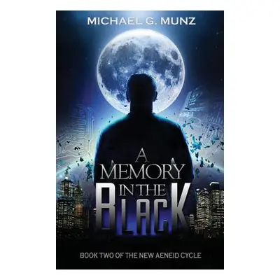 "A Memory in the Black" - "" ("Munz Michael G.")