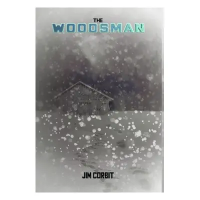 "The Woodsman" - "" ("Corbit Jim")