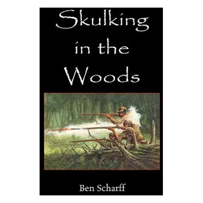 "Skulking in the Woods: Irregular Warfare in Pennsylvania During the Seven Years' War" - "" ("Sc