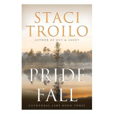 "Pride and Fall" - "" ("Troilo Staci")