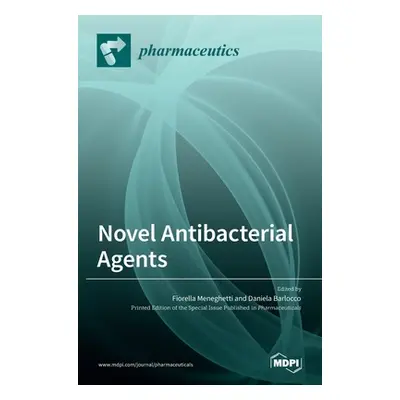 "Novel Antibacterial Agents" - "" ("Meneghetti Fiorella")