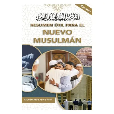 "Resumen til Para El Nuevo Musulmn" - "" ("Ash-Shihri Muhammad")