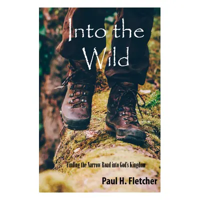 "Into the Wild" - "" ("Fletcher Paul H.")