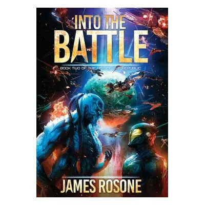 "Into the Battle: Book Two" - "" ("Rosone James")