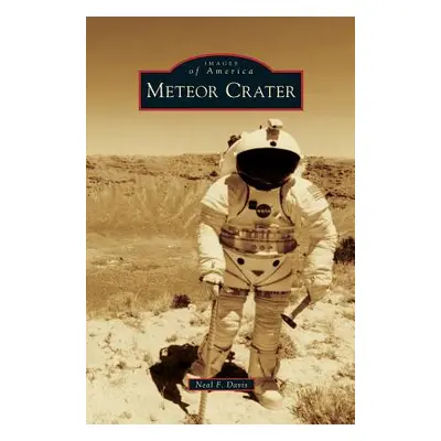 "Meteor Crater" - "" ("Davis Neal F.")