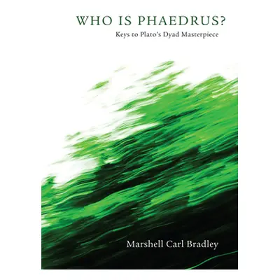 "Who Is Phaedrus?" - "" ("Bradley Marshell Carl")