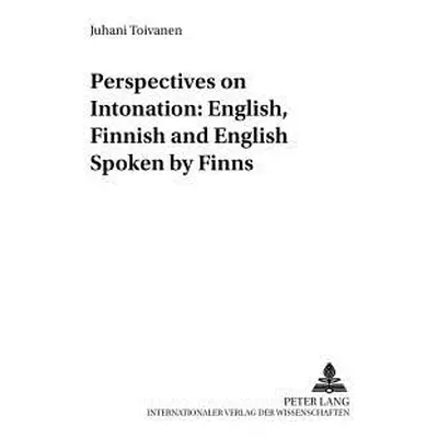 "Perspectives on Intonation: English, Finnish and English Spoken by Finns" - "" ("Toivanen Juhan