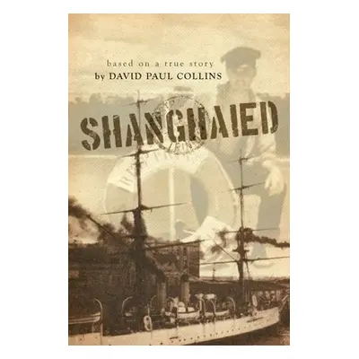 "Shanghaied" - "" ("Collins David Paul")