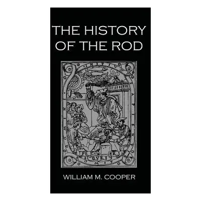 "The History Of The Rod" - "" ("Cooper William M.")