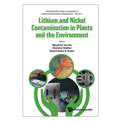 "Lithium and Nickel Contamination in Plants and the Environment" - "" ("Masahiro Inouhe")