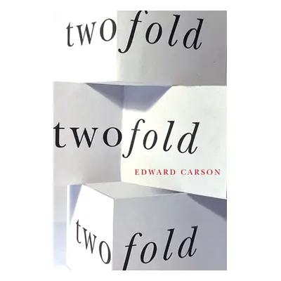 "Twofold" - "" ("Carson Edward")