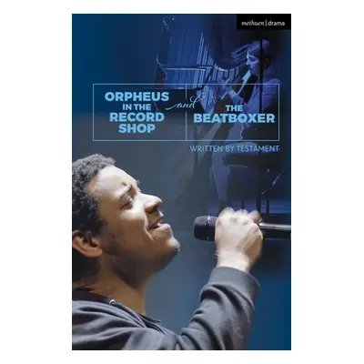 "Orpheus in the Record Shop and The Beatboxer" - "" ("Testament")