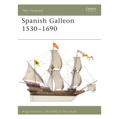 "Spanish Galleon 1530-1690" - "" ("Konstam Angus")