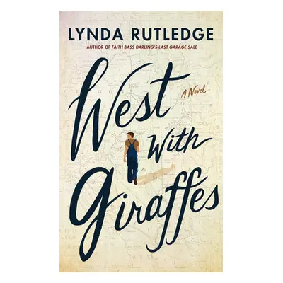 "West with Giraffes" - "" ("Rutledge Lynda")