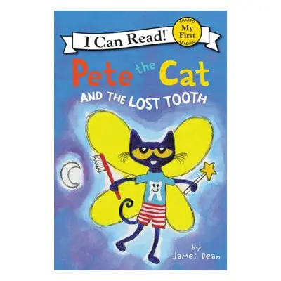 "Pete the Cat and the Lost Tooth" - "" ("Dean James")