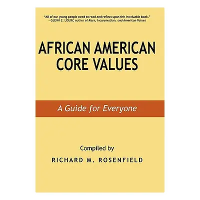 "African American Core Values: A Guide for Everyone" - "" ("Rosenfield Richard")