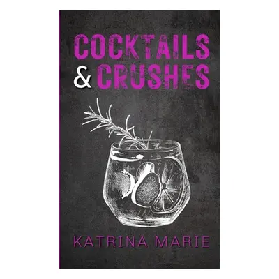 "Cocktails & Crushes: Alternate Cover" - "" ("Marie Katrina")