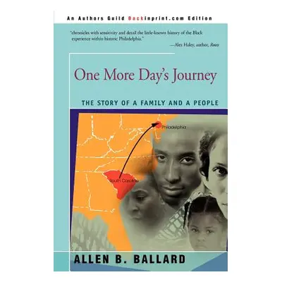 "One More Day's Journey: The Story of a Family and a People" - "" ("Ballard Allen B.")