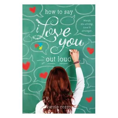 "How to Say I Love You Out Loud" - "" ("Cozzo Karole")