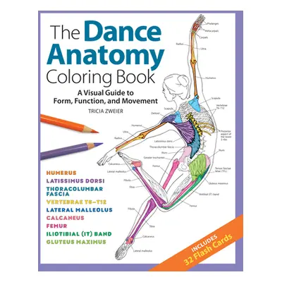 "The Dance Anatomy Coloring Book: A Visual Guide to Form, Function, and Movement" - "" ("Zweier 