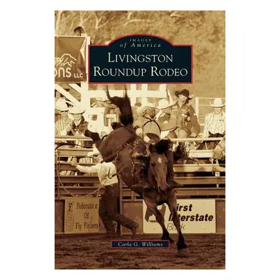 "Livingston Roundup Rodeo" - "" ("Williams Carla G.")