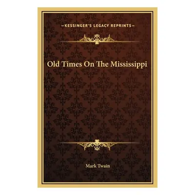 "Old Times On The Mississippi" - "" ("Twain Mark")