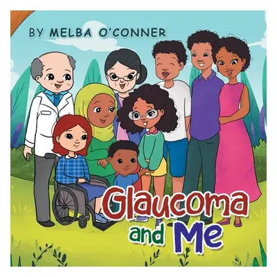 "Glaucoma and Me" - "" ("O'Connor Melba")