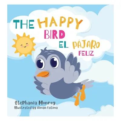 "The happy bird/El pjaro feliz" - "" ("Monroy Stephania")