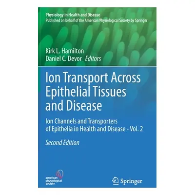 "Ion Transport Across Epithelial Tissues and Disease: Ion Channels and Transporters of Epithelia