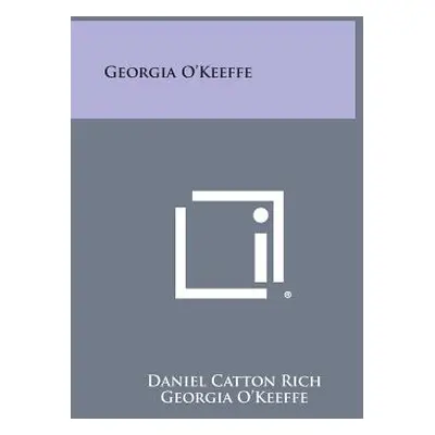 "Georgia O'Keeffe" - "" ("Rich Daniel Catton")