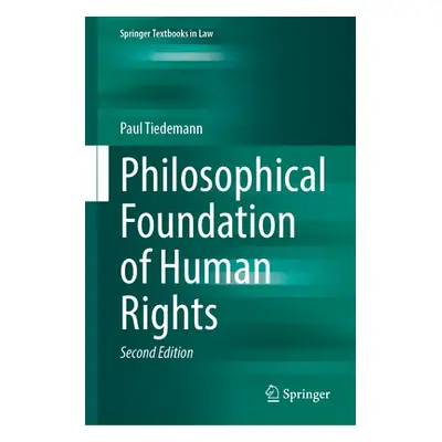 "Philosophical Foundation of Human Rights" - "" ("Tiedemann Paul")