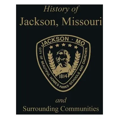 "Jackson, Mo: & Surrounding Communities" - "" ("Turner Publishing")